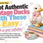 5 Must-Know Tips for Spotting Authentic Vintage Duck Collectibles